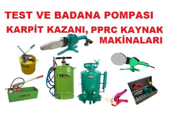 Test Pompası ,Cendere Pompası , Karpit Kazanı, Badana Pompası, PPRC Kaynak Seti ve PPRC Lokma